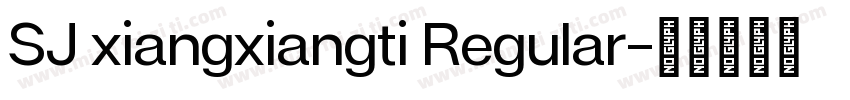 SJ xiangxiangti Regular字体转换